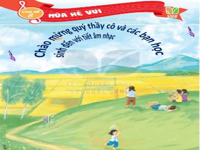 Bài giảng Âm Nhạc Lớp 2 (Kết nối tri thức) - Tiết 33: Nghe nhạc Mùa hè ước mong. Vận dụng, sáng tạo