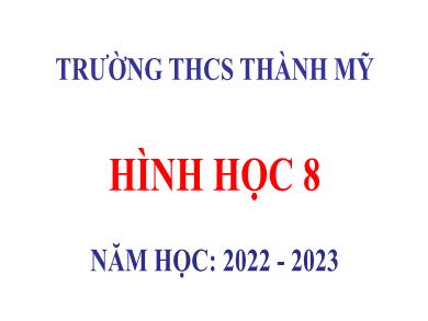 Bài giảng Hình học Lớp 8 - Bài 11: Hình thoi - Năm học 2022-2023 - Trường THCS Thành Mỹ