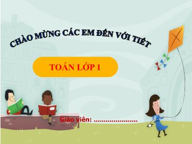 Bài giảng môn Toán Lớp 1 (Kết nối tri thức) - Bài 24: Luyện tập chung