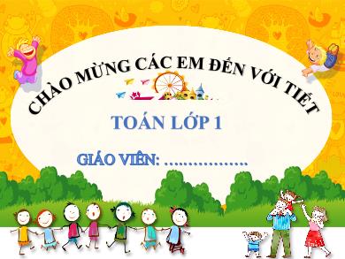Bài giảng môn Toán Lớp 1 (Kết nối tri thức) - Bài 8: Thực hành lắp ghép, xếp hình (Tiết 52 + 53)