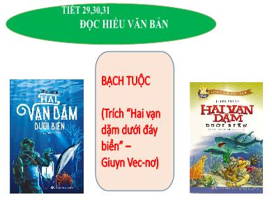 Bài giảng Ngữ văn Lớp 7 (Cánh diều) - Tiết 29, 30, 31: Đọc hiểu văn bản Bạch tuộc
