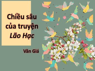 Bài giảng Ngữ văn Lớp 8 (Cánh diều) - Bài 9: Chiều sâu của truyện Lão Hạc