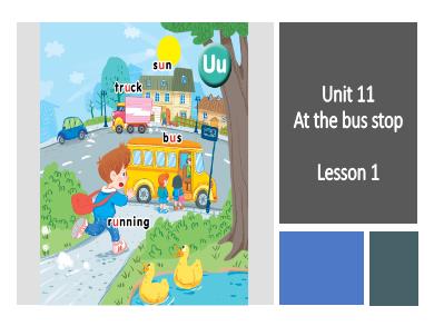 Bài giảng Tiếng Anh Lớp 1 (Global Success) - Unit 11: At the bus stop. Lesson 1 - Period 1