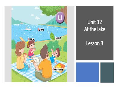 Bài giảng Tiếng Anh Lớp 1 (Global Success) - Unit 12: At the lake. Lesson 3 - Period 3
