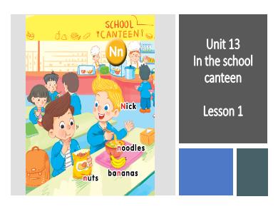 Bài giảng Tiếng Anh Lớp 1 (Global Success) - Unit 13: In the school canteen. Lesson 1 - Period 1