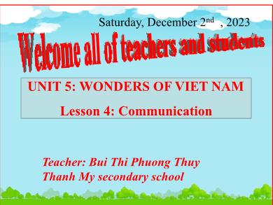 Bài giảng Tiếng Anh Lớp 9 - Unit 5: Wonders of VietNam - Lesson 4: Communication - Bui Thi Phuong Thuy