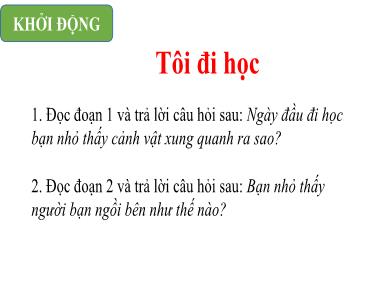 Bài giảng Tiếng Việt Lớp 1 (Kết nối tri thức) - Chủ đề 3. Bài 2: Đi học