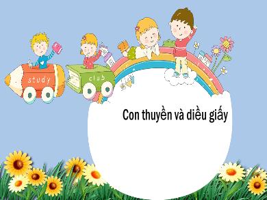 Bài giảng Tiếng Việt Lớp 1 - Tuần 35: Ôn tập 5 - Tập đọc Con thuyền và diều giấy - Hoàng Thị Hoài Thu