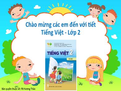 Bài giảng Tiếng Việt Lớp 2 (Kết nối tri thức) - Bài 1: Tôi là học sinh lớp 2