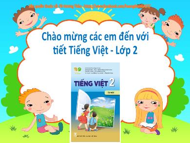 Bài giảng Tiếng Việt Lớp 2 (Kết nối tri thức) - Bài 13: Yêu lắm trường ơi