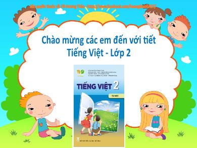 Bài giảng Tiếng Việt Lớp 2 (Kết nối tri thức) - Bài 14: Em học vẽ
