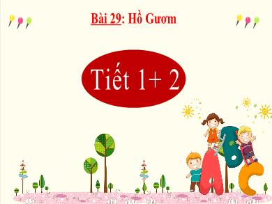 Bài giảng Tiếng Việt Lớp 2 (Kết nối tri thức) - Bài 27: Hồ Gươm - Nguyễn Thị Thúy