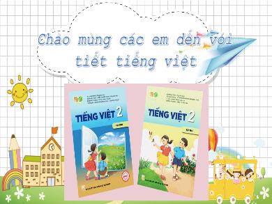 Bài giảng Tiếng Việt Lớp 2 (Kết nối tri thức) - Bài 3: Niềm vui vủa Bi và Bống