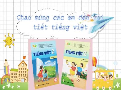 Bài giảng Tiếng Việt Lớp 2 (Kết nối tri thức) - Bài 4: Làm việc thật là vui - Nguyễn Thị Thúy