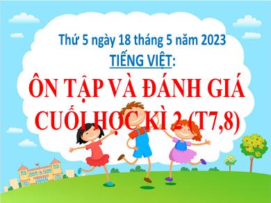Bài giảng Tiếng Việt Lớp 2 (Kết nối tri thức) - Ôn tập và đánh giá cuối học kỳ II (Tiết 7, 8) - Năm học 2022-2023 - Nguyễn Thị Thảo
