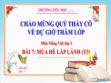 Bài giảng Tiếng Việt Lớp 3 (Kết nối tri thức) - Bài 7: Mùa hè lấp lánh (Tiết 3)