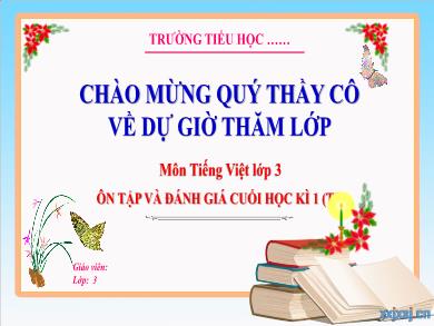 Bài giảng Tiếng Việt Lớp 3 (Kết nối tri thức) - Ôn tập và đánh giá cuối học kì I (Tiết 5)