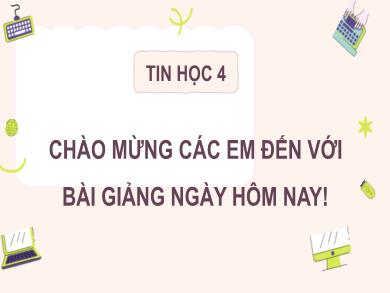 Bài giảng Tin học Lớp 4 (Kết nối tri thức) - Bài 1: Phần cứng và phần mềm máy tính