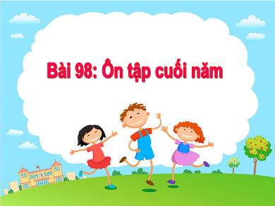 Bài giảng Toán Lớp 1 - Bài 98: Ôn tập cuối năm - Hoàng Thị Quỳnh Diệp