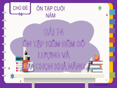 Bài giảng Toán Lớp 2 - Chủ đề 14: Ôn tập cuối năm - Bài 74: Ôn tập kiểm đếm số lượng và lựa chọn khả năng - Nguyễn Thị Hậu