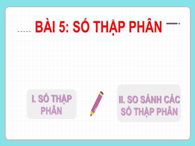 Bài giảng Toán Lớp 6 (Cánh diều) - Bài 5: Số thập phân