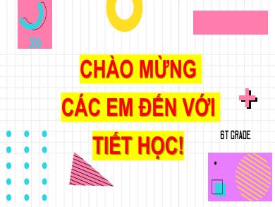 Bài giảng Toán Lớp 6 (Cánh diều) - Tiết 107: Tia