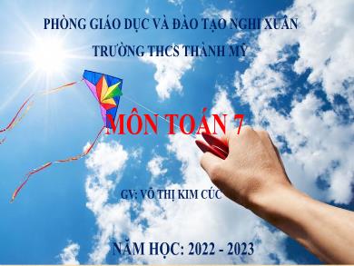 Bài giảng Toán Lớp 8 (Cánh diều) - Chương IV: Hình học trực quan - Tiết 44. Bài 4: Định lí (Tiết 1) - Võ Thị Kim Cúc