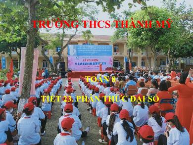 Bài giảng Toán Lớp 8 (Cánh diều ) - Tiết 23. Bài 1: Phân thức đại số - Trường THCS Thành Mỹ