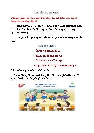Chuyên đề Phương pháp dạy học phát huy năng lực thể hiện, cảm thụ và hiểu biết Âm nhạc lớp 6