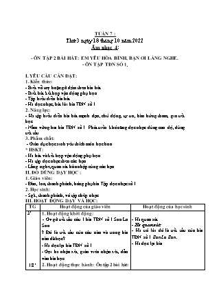 Giáo án Âm nhạc Lớp 4 - Tuần 7: Ôn tập 2 bài hát Em yêu Hòa Bình, bạn ơi lắng nghe. Ôn tập TĐN số 1 - Năm học 2022-2023 - Trần Thị Quế Hương