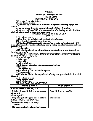 Giáo án Mĩ thuật Lớp 1 - Tuần 26 - Chủ đề: Nhà trường - Năm học 2022-2023 - Nguyễn Thị Hoài Thảo