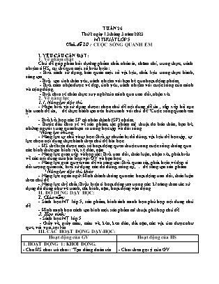Giáo án Mĩ thuật Lớp 5 - Tuần 26 - Chủ đề 10: Cuộc sống quanh em - Năm học 2022-2023 - Nguyễn Thị Hoài Thảo