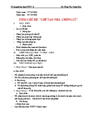Giáo án Stem Khoa học tự nhiên Lớp 8 - Chủ đề: Chế tạo nhà chống lũ - Phan Thị Ngân Hoa