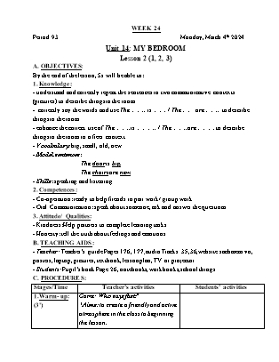 Giáo án Tiếng Anh Lớp 3 - Tuần 24 - Unit 14: My bedroom - Lesson 2. Period 93 - Hoàng Bích Như