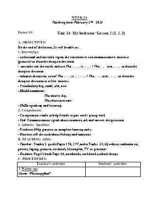Giáo án Tiếng Anh Lớp 3 - Tuần 24 - Unit 14: My bedroom - Lesson 2. Period 93 - Trần Thị Thư Hương