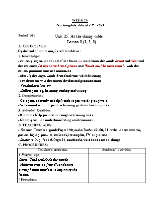 Giáo án Tiếng Anh Lớp 3 - Tuần 26 - Unit 15: At the dining table - Lesson 3. Period 101 - Trần Thị Thư Hương
