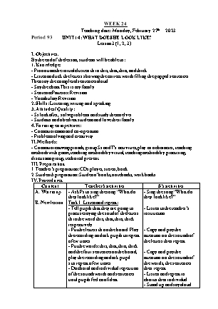 Giáo án Tiếng Anh Lớp 4 - Tuần 24 - Unit 14: What does he look like - Lesson 3. Period 93 - Lê Thị Lan Anh