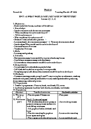 Giáo án Tiếng Anh Lớp 5 - Tuần 26 - Unit 15: What would you like to be in the future - Lesson 3. Period 101 - Trần Thị Thư Hương