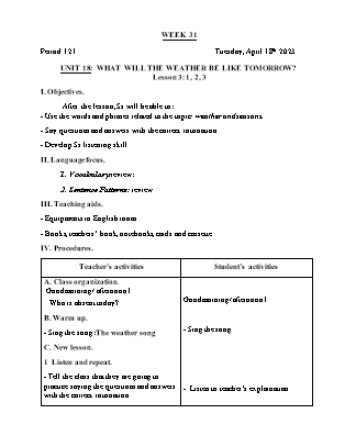 Giáo án Tiếng Anh Lớp 5 - Tuần 31 - Unit 18: What will the weather be like tomorrow - Lesson 3. Period 121 - Trần Thị Thư Hương