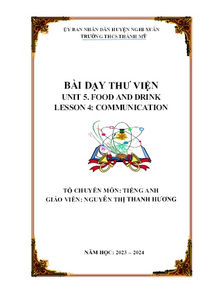 Giáo án Tiếng Anh Lớp 7 - Period 38. Unit 5: Food and drink - Lesson 4: Communication - Nguyễn Thị Thanh Hương
