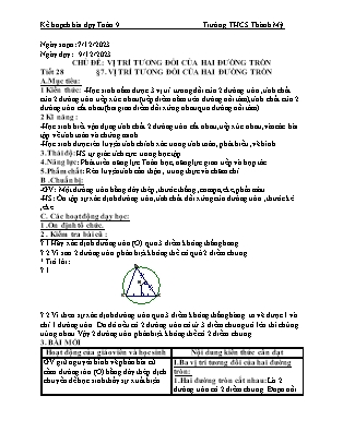 Kế hoạch bài dạy Toán Lớp 9 - Tiết 28: Bài 7: Vị trí tương đố của hai đường tròn - Năm học 2023-2024- Trường THCS Thành Mỹ