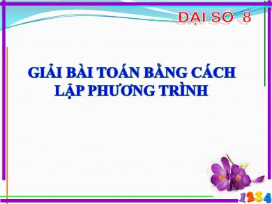 Bài giảng Đại số 8 - Chương 3 - Giải bài toán bằng cách lập phương trình