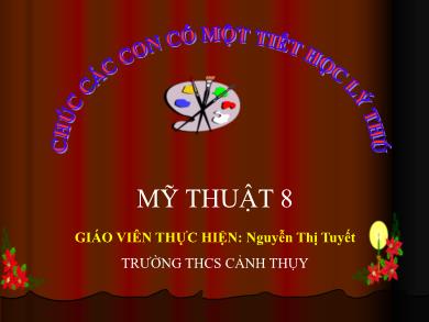 Bài giảng Mĩ thuật 8 - Bài 5: Một số công trình tiêu biểu của mĩ thuật thời Lê (Tiết 10) - Nguyễn Thị Tuyết