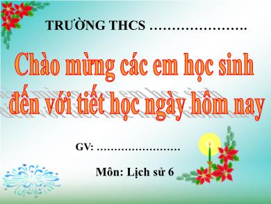Bài giảng môn Lịch Sử lớp 6 - Bài 16: Các cuộc khởi nghĩa tiêu biểu giành độc lập trước thế kỉ X