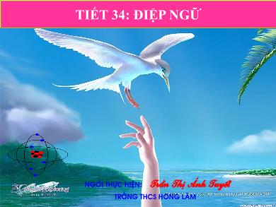Bài giảng môn Ngữ văn 7 - Tiết 34: Điệp ngữ - Trần Thị Ánh Tuyết