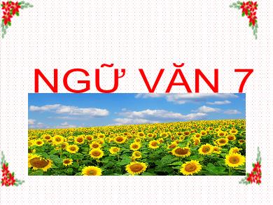 Bài giảng môn Ngữ văn Lớp 7 - Văn bản: Đức tính giản dị của Bác Hồ