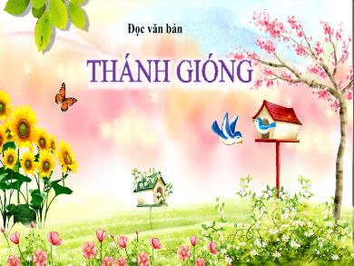 Bài giảng Ngữ văn 6 - Đọc văn bản: Thánh Gióng