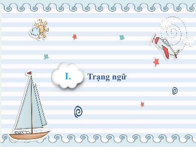 Bài giảng Ngữ văn 6 - Trạng ngữ
