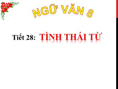 Bài giảng Ngữ văn 8- Bài 6: Tình thái từ (Tiết 28)