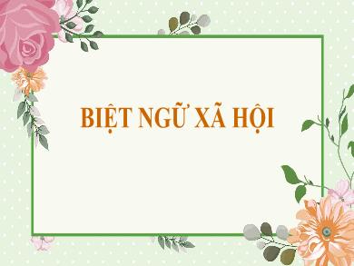 Bài giảng Ngữ văn 8 - Thực hành Tiếng Việt: Biệt ngữ xã hội